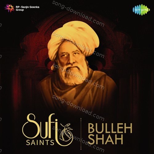 Sufi Saints - Bulleh Shah Chintoo Singh MP3 Download